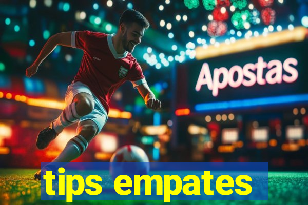 tips empates